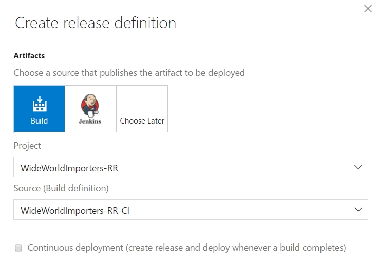 On the Create release definition page, under Choose a source that publishes the artifact to be deployed, Build is selected. The Project and the Source (Build definition) fields are set to WideWorldImporters-RR. At the bottom is a check box for Continuous deployment.